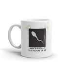 Here s A Really Old Picture Of Me Funny Novelty Humor 11oz White