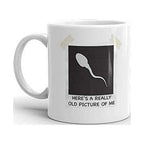 Here s A Really Old Picture Of Me Funny Novelty Humor 11oz White