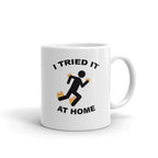 I Tried It At Home Funny Novlety Humor 11oz White Ceramic Glass