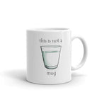 This is Not A Mug Funny Novelty Humor 11oz White Ceramic Glass Coffee