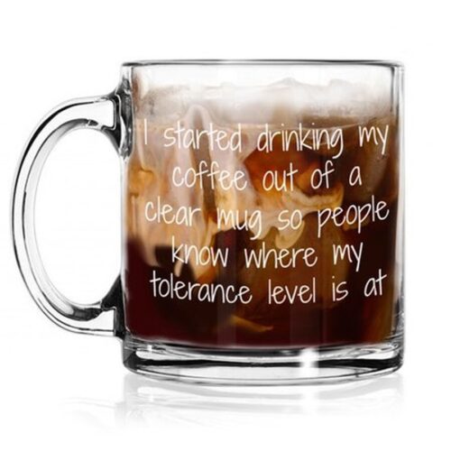 Jolly Mugs Tolerance Level Funny Glass Coffee Mug by Jolly Mugs